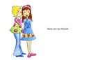 my friends