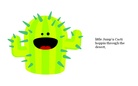 Little Jum'n Cacti hopp'n Through the forrest:Version of Little Bunny Foo Foo.