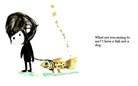 ''Let's  Be Togeher and...                                 HEY!, WHATE    THAT'S  MY  DOG!!!!,   YOU  NASTY  BEAST"