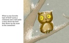 Read the next page and you will see what to do  for me to make a story about your favorite bird!