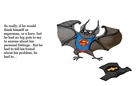 The "un-blinded" bat