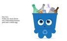 Four days as a recicle bin...you will be amazed,exited and  very very happy.
