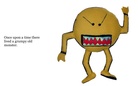 THE GRUMPY OLD MONSTER!