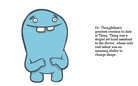 Dr. Thoughless and his vain quest for perfection