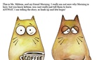 Mittens The Cat,  and Dots the dog