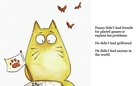 Funny, the cat.
