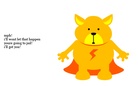 the adventure of super dog!
read it :)