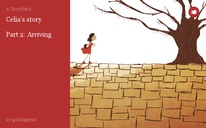 Celia's story

Part 2: Arriving