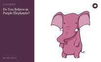 Do You Believe in Purple Elephants?