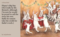 Flopsy's Big Day (Not really by Mr. Bennett, although I'm sure he would be proud to call the story his own. Sadly he cannot take the credit for Sadie's work.)