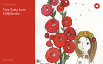 You Gotta Love Hollyhocks