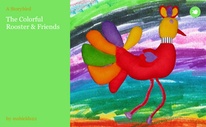 The Colorful Rooster & Friends