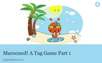 Marooned! A Tag Game Part 1