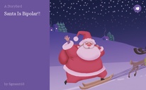 Santa Is Bipolar!!