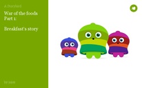 War of the foods 
Part 1:

Breakfast's story