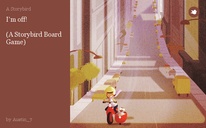 I'm off!

(A Storybird Board Game)
