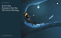 Secret San Francisco Part Six: The Secret Meeting
