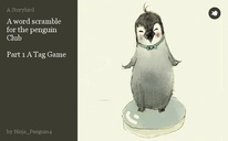 A word scramble for the penguin Club

Part 1 A Tag Game