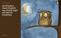 Owl Wonders About Clouds:It was a lonely night and time for wondering.