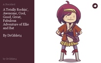 A Totally Rockin', Awesome, Cool, Good, Great, Fabulous Adventure of Ellie and Bat

By DrGiblet4