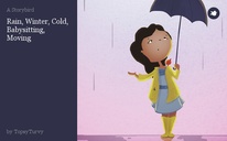 Rain, Winter, Cold,
Babysitting,
Moving