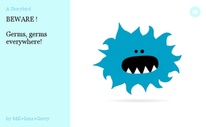 BEWARE !

Germs, germs everywhere!