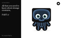 All that you need to know about strange creatures,

PART 2!
