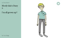Moofy-lala's Diary 2.

I'm all grown up!!