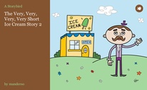 The Very, Very, Very, Very Short Ice Cream Story 2