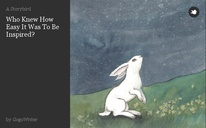 Who Knew How Easy It Was To Be Inspired?