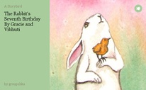 The Rabbit's Seventh Birthday
By Gracie and Vibhuti