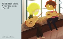 My Hidden Talent| A Pair Tag Game [Part 3]