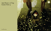 And Rose~A Tag Game Part 3