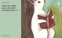Roger the rabbit part 2.My third storybird enjoy =]