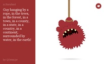 Guy hanging by a rope, in the trees, in the forest, in a town, in a county, in a state, in a country, in a continent, surrounded by water, in the earth!