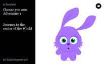 Choose you own
Adventure 1


Journey to the center of the World