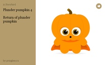 Plunder pumpkin 4

Return of plunder pumpkin