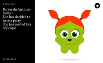 Its Sarahs birthday today !
She has decided to have a party .
She has invited lots of people .