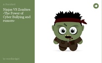 Ninjas VS Zombies -The Power of Cyber Bullying and rumors-