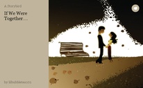 If We Were Together....