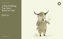 A Word-Making Tag Game
Based on Yaks

(part 2)