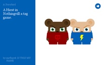 A Hiest in Nothingvill:a tag game.