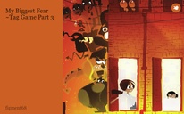 My Biggest Fear ~Tag Game Part 3