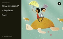 Me As a Mermaid?

A Tag Game

Part 3