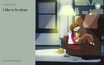 I like to be alone