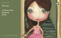 Heroine

A Prince-less Princess 
Book