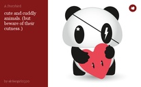 cute and cuddly animals. (but beware of their cutness.)