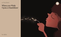 When you Wish Upon a Dandelion!