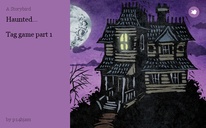 Haunted...

Tag game part 1