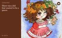 There was a kid that wanted to be a     queen